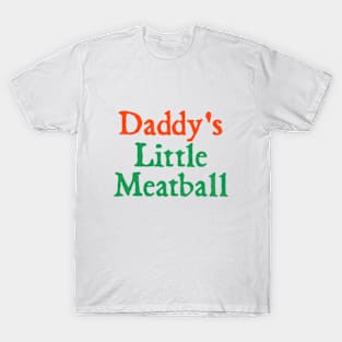 Daddy Little Meatball Italian Funny Daddy Little Meatball Father’s Day T-Shirt